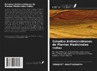 DEBOJYOTI BHATTACHARYA - Estudios Antimicrobianos de Plantas Medicinales Indias