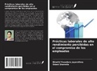 Udeni Shermila, Dinethi Yasodara Jayarathna - Prácticas laborales de alto rendimiento percibidas en el compromiso de los empleados