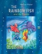 Marcus Pfister - The Rainbow Fish and His Friends