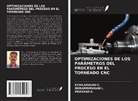 EZHILARASAN C., Duraimurugan I., Prakash K. - OPTIMIZACIONES DE LOS PARÁMETROS DEL PROCESO EN EL TORNEADO CNC