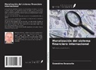 Ezzeddine Bouzouita - Moralización del sistema financiero internacional