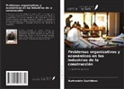 Burhonidin Sayfidinov - Problemas organizativos y económicos en las industrias de la construcción