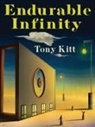 Tony Kitt, Anatoly Kudryavitsky - Endurable Infinity