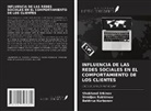 Shakhzod Erkinov, Bekhruz Kurbonov, Umidjon Rakhimov - INFLUENCIA DE LAS REDES SOCIALES EN EL COMPORTAMIENTO DE LOS CLIENTES