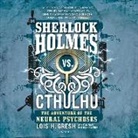 Lois H. Gresh, Dennis Kleinman - Sherlock Holmes vs. Cthulhu: The Adventure of the Neural Psychoses (Audiolibro)