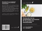 M. Z. Ashurova, G. H. Sulaymanova - Formación de las propiedades funcionales de los productos emulsionados
