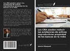 Jaimini Bhagwati - Los CRA pueden reducir las existencias de activos improductivos propiedad de los bancos en la India