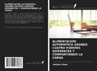 Sathish Alladi - ALIMENTACIÓN AUTOMÁTICA USANDO CUATRO FUENTES DIFERENTES Y COMPARTIENDO LA CARGA