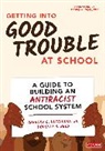 Gregory C. Hutchings, Gregory C. C. Hutchings, Gregory C. C. Reed Hutchings, Gregory C. Reed Hutchings, Douglas S. Reed, Douglas S. S. Reed... - Getting Into Good Trouble At School
