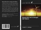 Fouad A. S. Soliman - Desarrollo de la energía del futuro