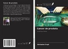 Abhilasha singh - Cancer de prostata