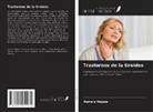 Asma'a Hejaze - Trastornos de la tiroides