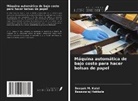 Basawaraj Hebbale, Deepak M. Kalai - Máquina automática de bajo costo para hacer bolsas de papel