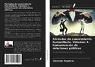 Alexander Bogatyrev - Fórmulas de conocimiento humanitario. Volumen 4. Comunicación de relaciones públicas