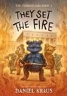 Daniel Kraus, Rovina Cai - They Set the Fire