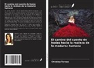 Christina Tornow - El camino del cuento de hadas hacia la realeza de la madurez humana