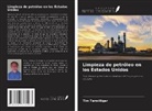 Tim Terwilliger - Limpieza de petróleo en los Estados Unidos
