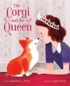 Caroline Perry, Caroline L Perry, Caroline L. Perry, Lydia Corry - The Corgi and the Queen