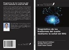 Syed Hasan Saeed, Mohd Maroof Siddiqui, Geetika Srivastava - Diagnóstico de los trastornos del sueño mediante la señal del EEG
