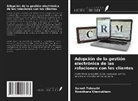 Romdhane Khemakhem, Sameh Tebourbi - Adopción de la gestión electrónica de las relaciones con los clientes