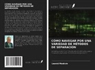 Leonid Moskvin - CÓMO NAVEGAR POR UNA VARIEDAD DE MÉTODOS DE SEPARACIÓN