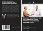 Hamit Alyar, Saliha Alyar, Ümmühan Özdemir Özmen - SÍNTESIS DE AGENTES DE SULFONILHIDRAZONA PARA EL DIAGNÓSTICO DEL ALZHEIMER