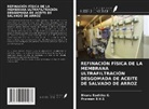 Praveen B. V. S, Bhanu Radhika G. - REFINACIÓN FÍSICA DE LA MEMBRANA ULTRAFILTRACIÓN DESGOMADA DE ACEITE DE SALVADO DE ARROZ