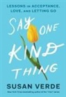 Susan Verde, Verde Susan - Say One Kind Thing