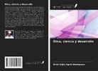 Erick Vidjin Agnih Gbodossou - Ética, ciencia y desarrollo