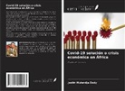 Justin Mulendja Dady - Covid-19 solución o crisis económica en África