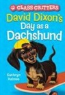 Kathryn Holmes, Holmes Kathryn, Ariel Landy - David Dixon's Day as a Dachshund (Class Critters #2)
