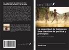 Grant Hore - La seguridad de Indonesia Una cuestión de política y principios