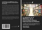 Ahmed Barrie, Taufiq Mathar - La Sinfonía en la Biblioteca de la Universidad Islámica Internacional de Malasia