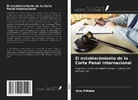 Arzu Alibaba - El establecimiento de la Corte Penal Internacional
