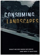 Thomas Zeller, Thomas (University of Maryland) Zeller - Consuming Landscapes