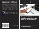 Carole Laure Bembigné - Usos periodísticos y mediáticos de Twitter por parte de los periodistas