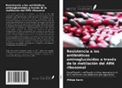 Miloje Savic - Resistencia a los antibióticos aminoglucósidos a través de la metilación del ARN ribosomal