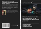 Utkarsh Gupta, Shivani Saran, Akash Raj Sharma - El implante como opción de tratamiento en la rehabilitación del maxilar posterior