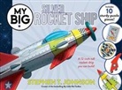 Stephen T Johnson, Stephen T. Johnson, Stephen T Johnson, Stephen T. Johnson - My Big Silver Rocket Ship