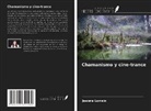 Jeanne Lorrain - Chamanismo y cine-trance