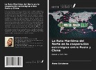 Anna Golubewa - La Ruta Marítima del Norte en la cooperación estratégica entre Rusia y China