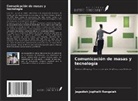 Jagadish Jogihalli Rangaiah - Comunicación de masas y tecnología