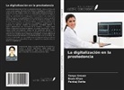 Pankaj Datta, Tanya Grover, Eram Khan - La digitalización en la prostodoncia