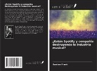 Bastian Frank - ¿Están Spotify y compañía destruyendo la industria musical?