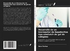 Dora Farkas - Desarrollo de un biorreactor de hepatocitos tipo sándwich de gel de colágeno