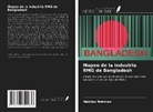 Habibur Rahman - Mapeo de la industria RMG de Bangladesh
