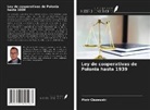 Piotr Ciszewski - Ley de cooperativas de Polonia hasta 1939