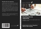 Patrícia Anjos Azevedo, Paulo Sérgio de Sousa Magalhães - Planificación de impuestos