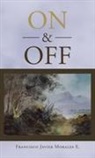 Francisco Javier Morales E. - On & Off
