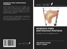 Dharmesh Kumar, Preeti Sagar - ADHESIVO PARA DENTADURAS POSTIZAS